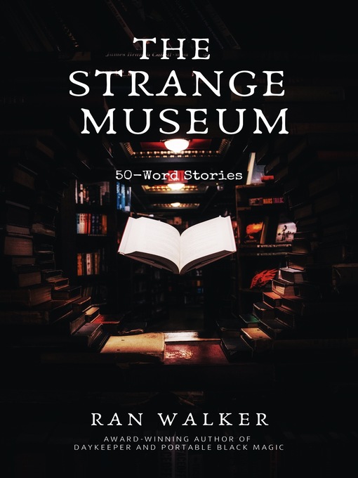 Title details for The Strange Museum by Ran Walker - Available